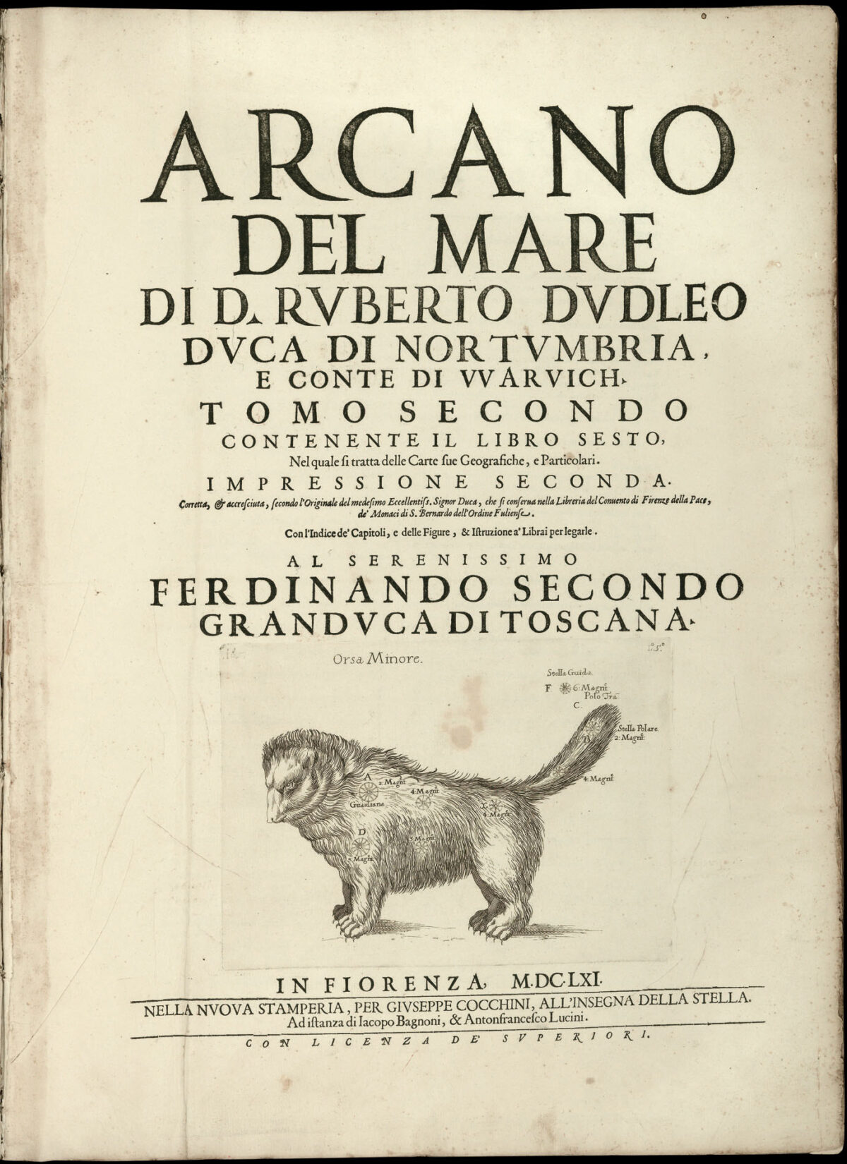 DUDLEY, Robert Dell'arcano del Mare di D. Ruberto Dudleo Duca di Northumbria, e Conte di Warwich …