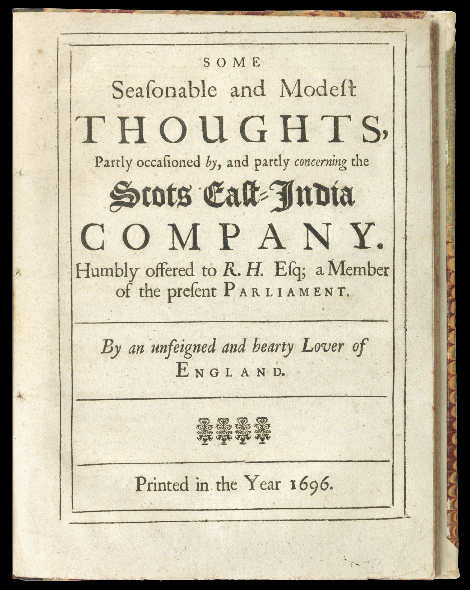 C. K., Unfeigned and hearty lover of England Some Seasonable and Modest Thoughts, Partly occasioned by, and partly concerning the Scots East-India Company.