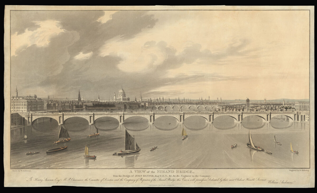 DUBOURG, M[atthew] after ANDERSON, W[illiam] A View of the Strand Bridge, from the Design of John Rennie, Esqr. F.R.S. &c.&c.&c. Engineer to the Company.