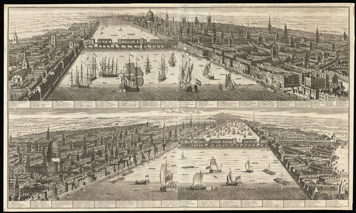 BOWLES, John The East Prospect of London Southwark and the Bridge; The West Prospect of London Southwark and the Bridge.