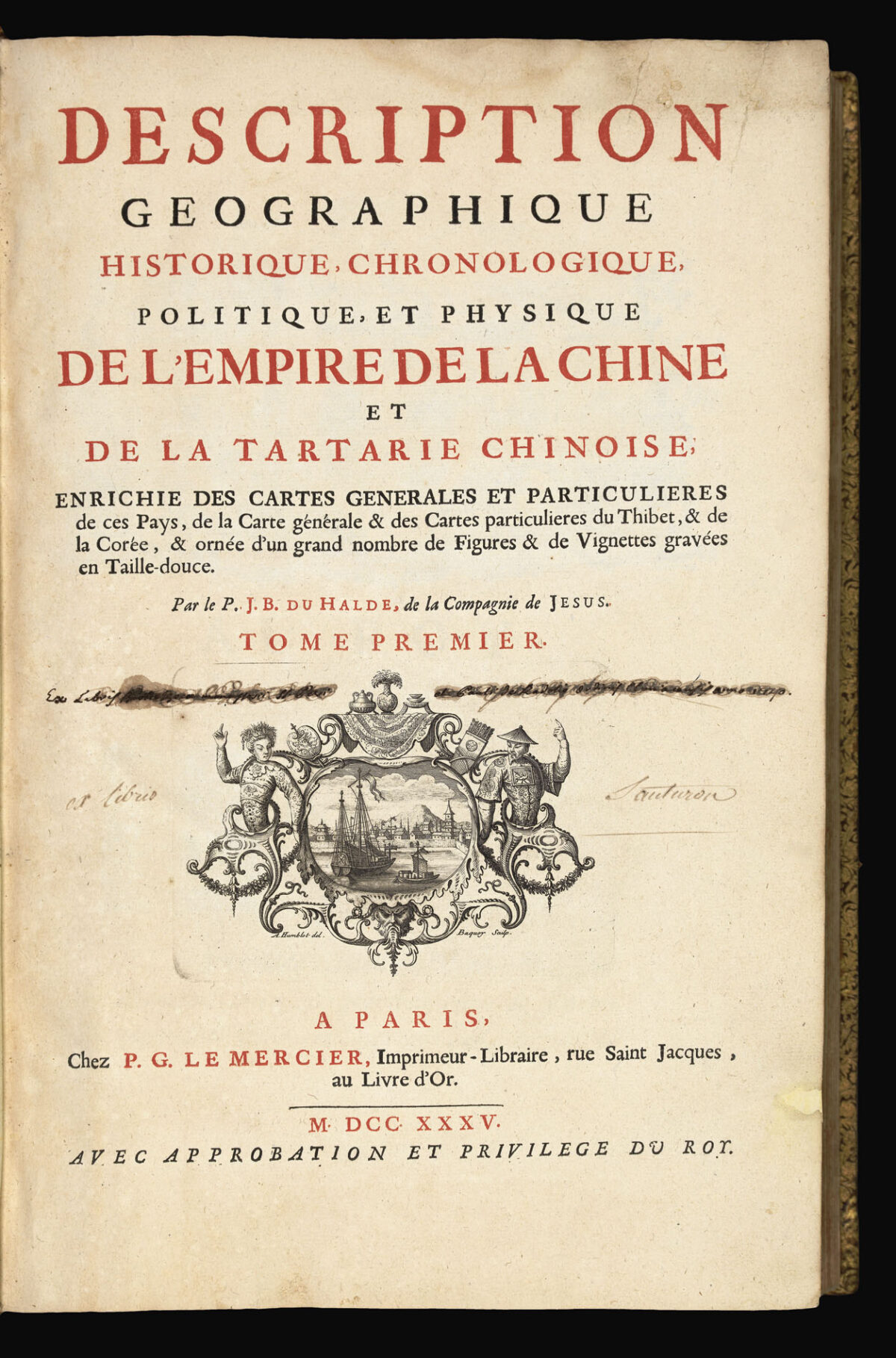 DU HALDE, Jean Baptiste Description Geographique Historique, Chronologique, Politique, et Physique de l'Empire de la Chine.