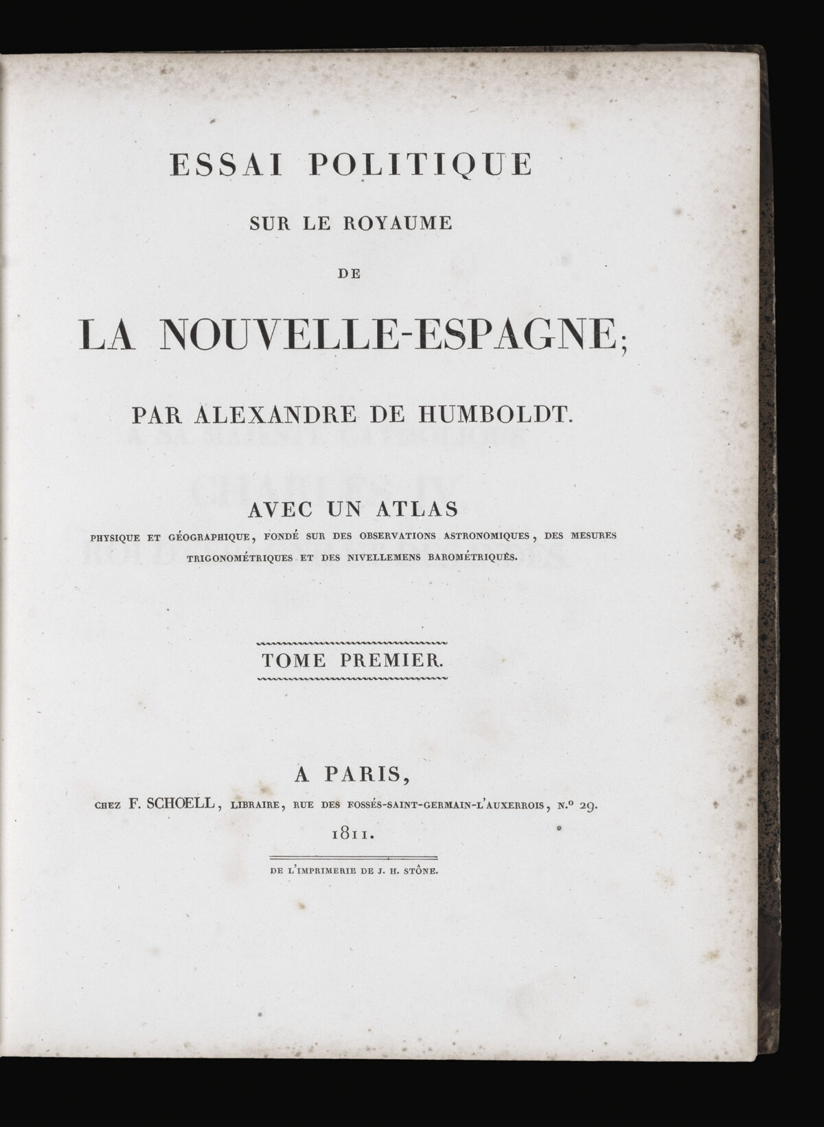 HUMBOLDT, Alexander von [and] Aime J.A. BONPLAND Essai Politique sur le Royaume de la Nouvelle-Espagne.