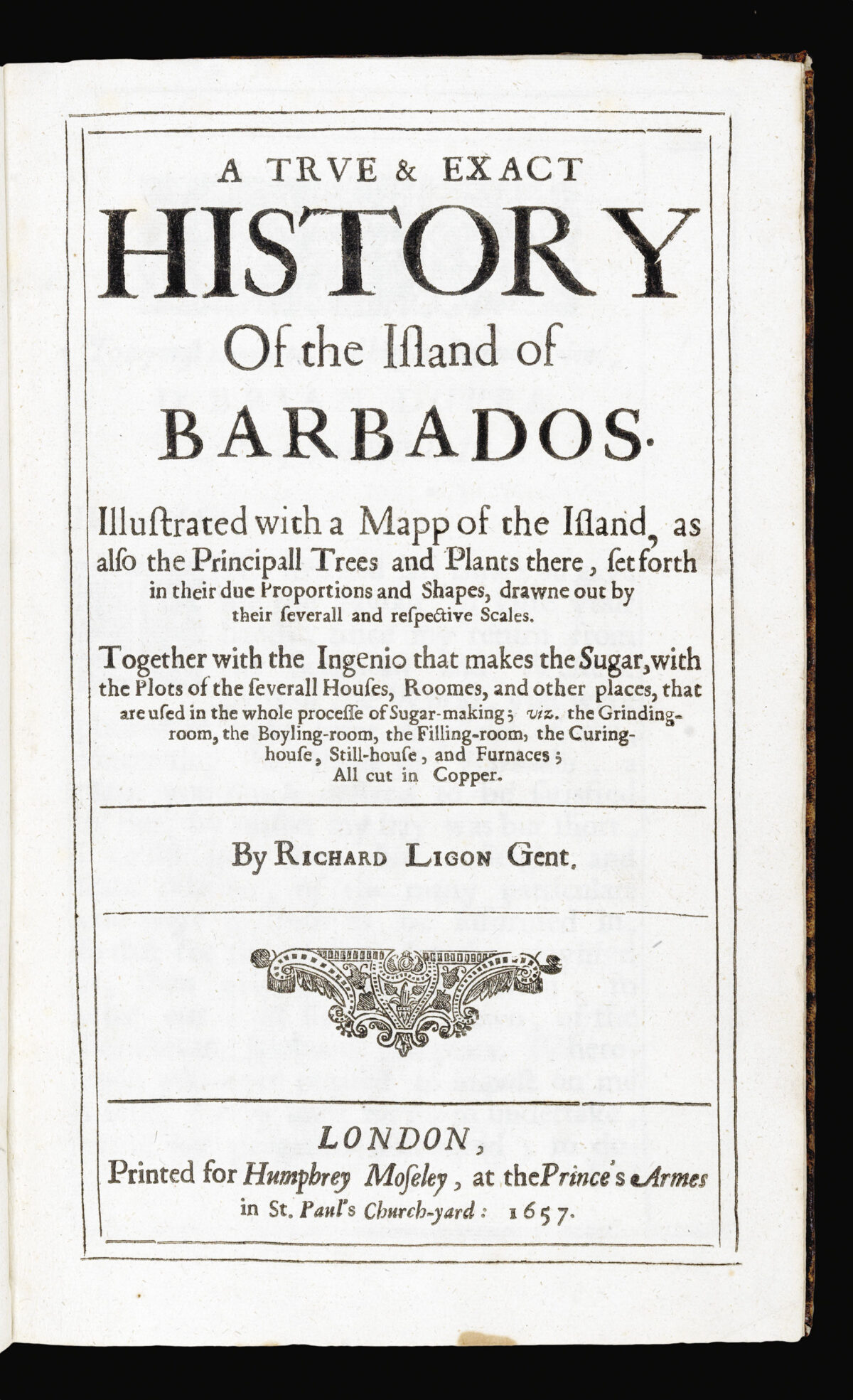 LIGON, Richard A True & exact History of the Island of Barbados.