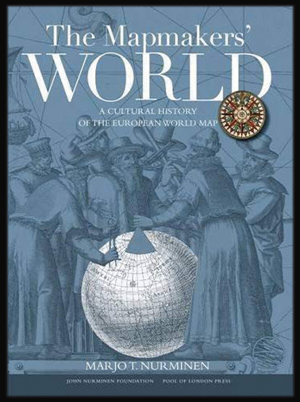 NURMINEN, Marjo T. The Mapmakers' World: