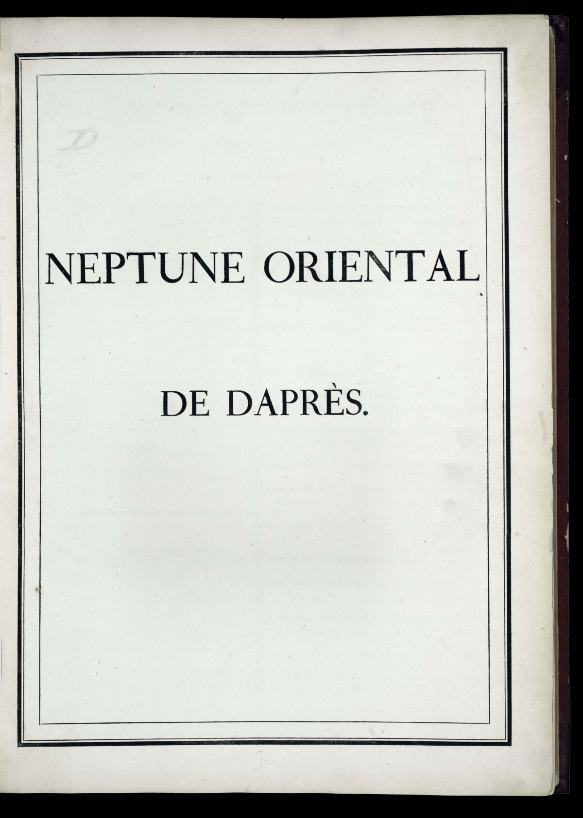 D'APRES DE MANNEVILLETTE, Jean-Baptiste Le Neptune Oriental, dédié au Roi [with] Supplement