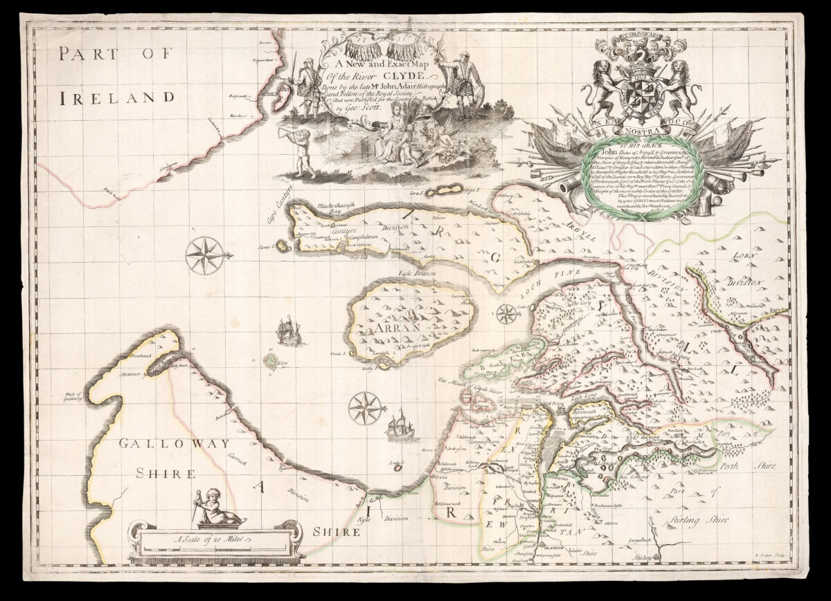 ADAIR, John A New & Exact Map of the River Clyde Done by the late Mr John Adair Hydrographer and Fellow of the Royal Society And now Publish'd for the Good of the Publick by Geo: Scott.