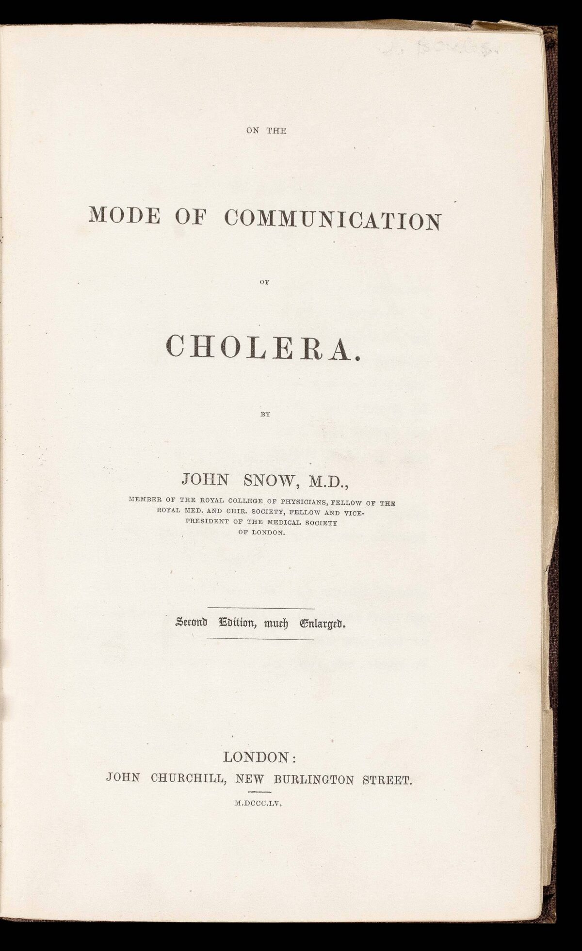 SNOW, John. On the Mode of Communication of Cholera. London: Wilson and Ogilvy for John Churchill, 1849.