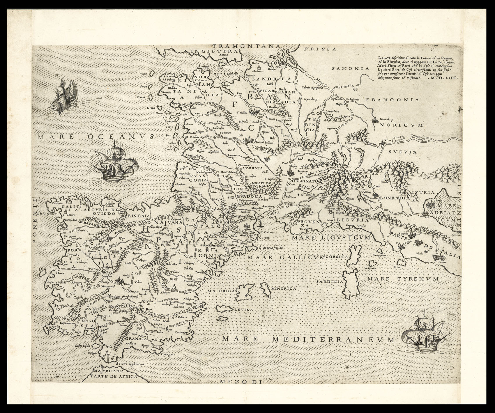 [LAFRERI, Antonio] [Map of Western Europe] La vera descritione, di tutta Francia, e la Spagna e la Fiandra,
