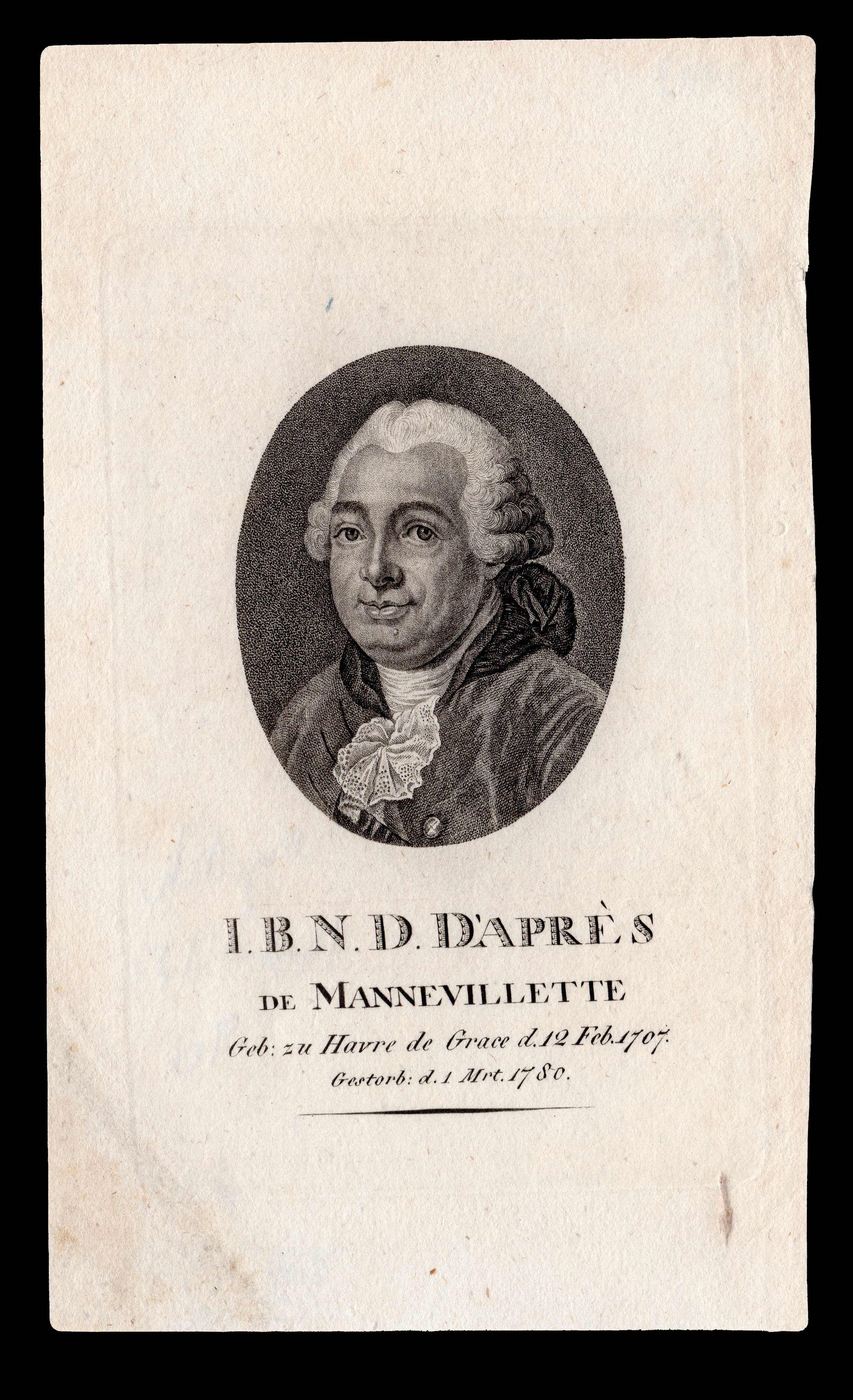 [ANONYMOUS] J.B.N.D. d'Apres de Mannevillette.  Geb: zu Havre de Grace d.12 Feb 1707. Gestorb d.1 Mrt 1780.