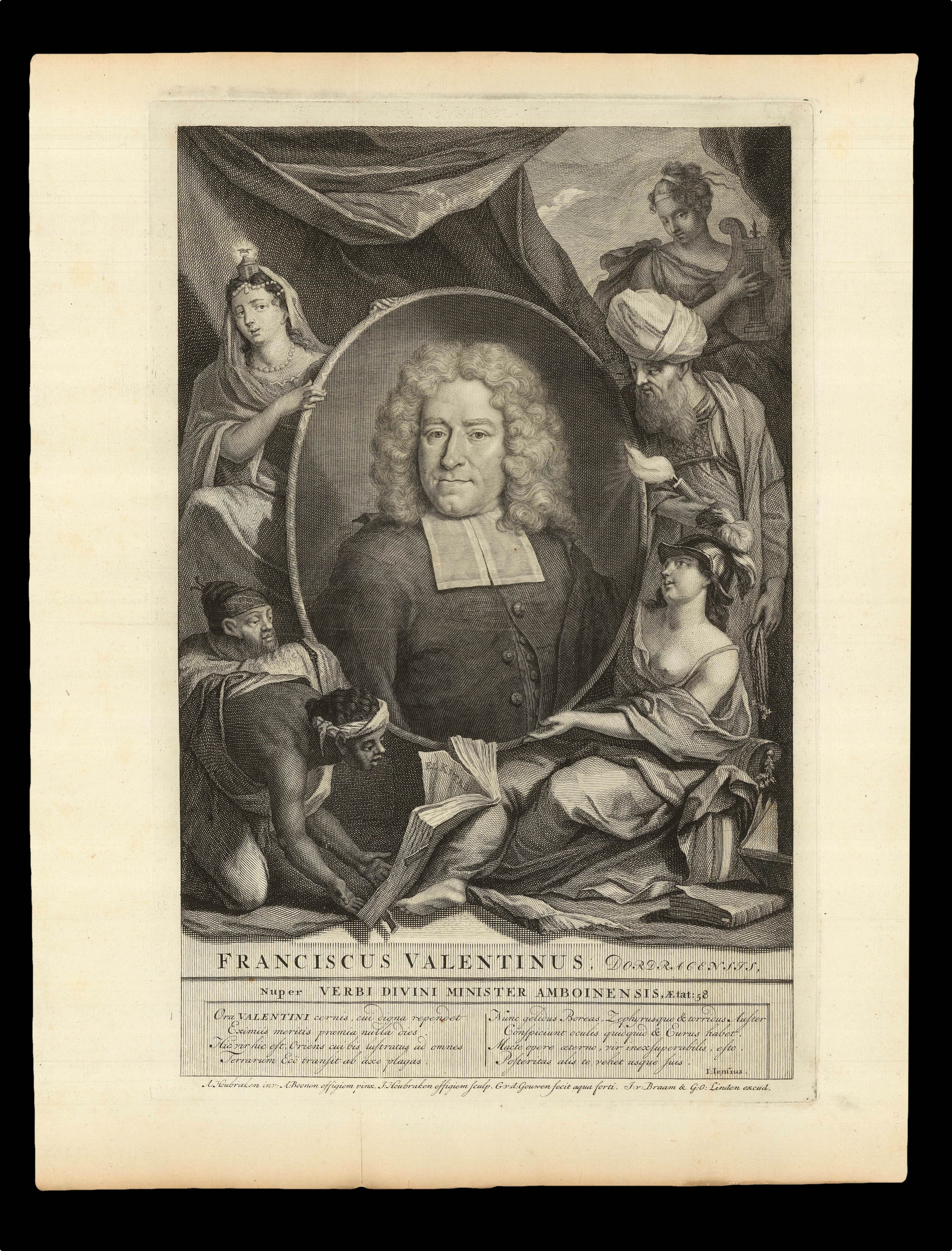 BOONEN, A[rnold]; Gilliam van der GOUWEN; [after] A[rnold] HOUBRAKEN<br /> Franciscus Valentinus, Dordracensis, Nuper Verbi Divini Minister Amboinensis, Aetat :58.