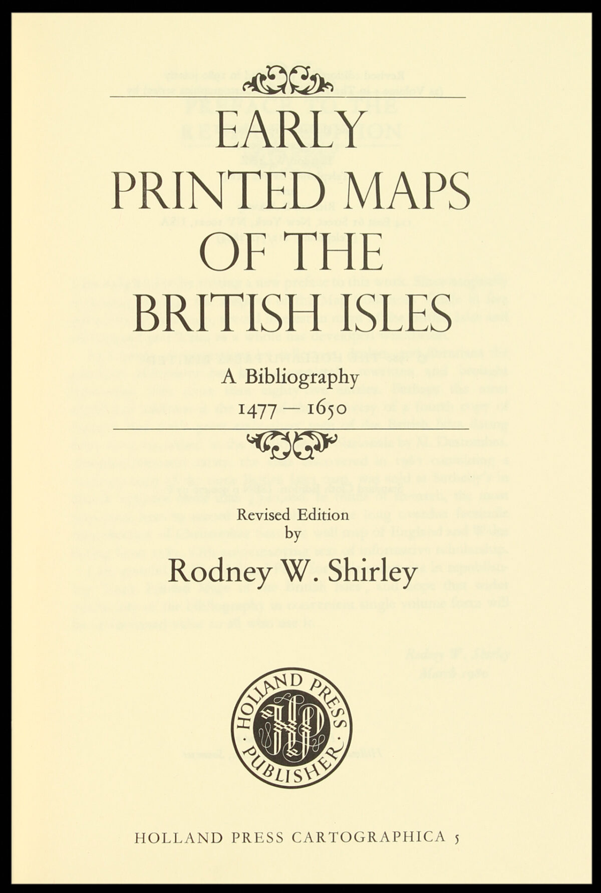 SHIRLEY, Rodney Early Printed Maps of the British Isles, A Bibliography 1477-1650