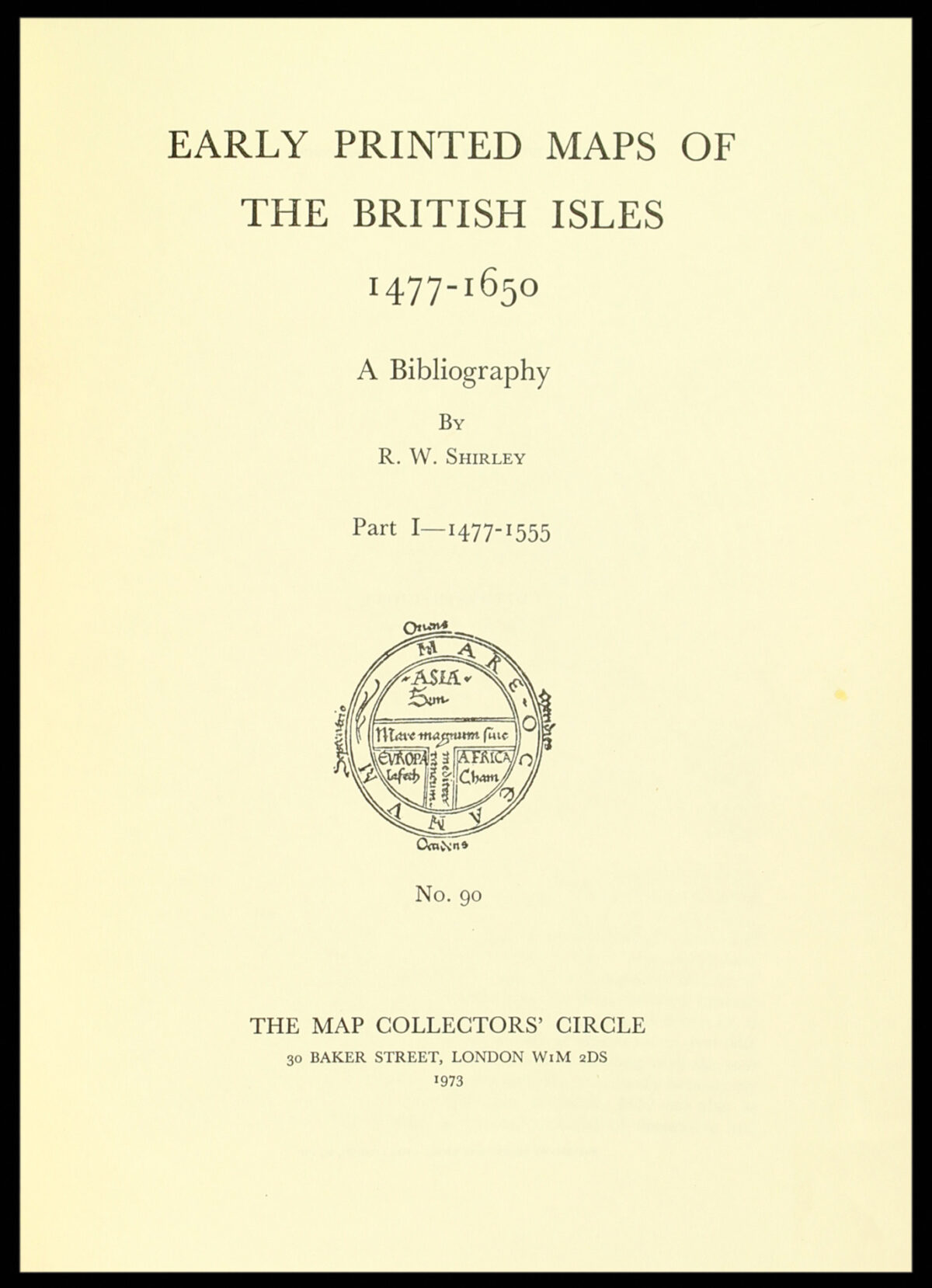 SHIRLEY, Rodney Early Printed Maps of the British Isles, A Bibliography, 1477-1650