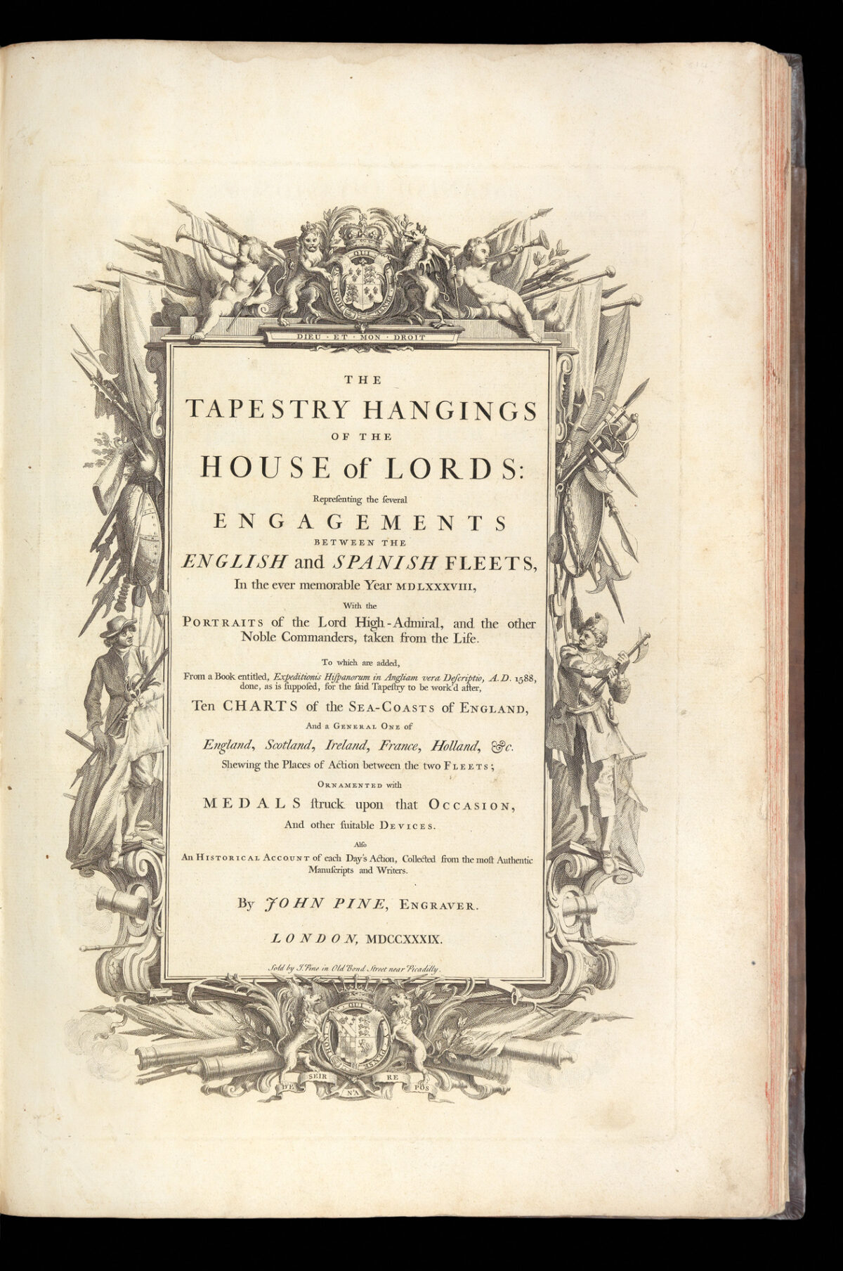 PINE, John The Tapestry Hangings of the House of Lords: Representing the several Engagements between the English and Spanish Fleets in the ever Memorable Year MDLXXXVIII...