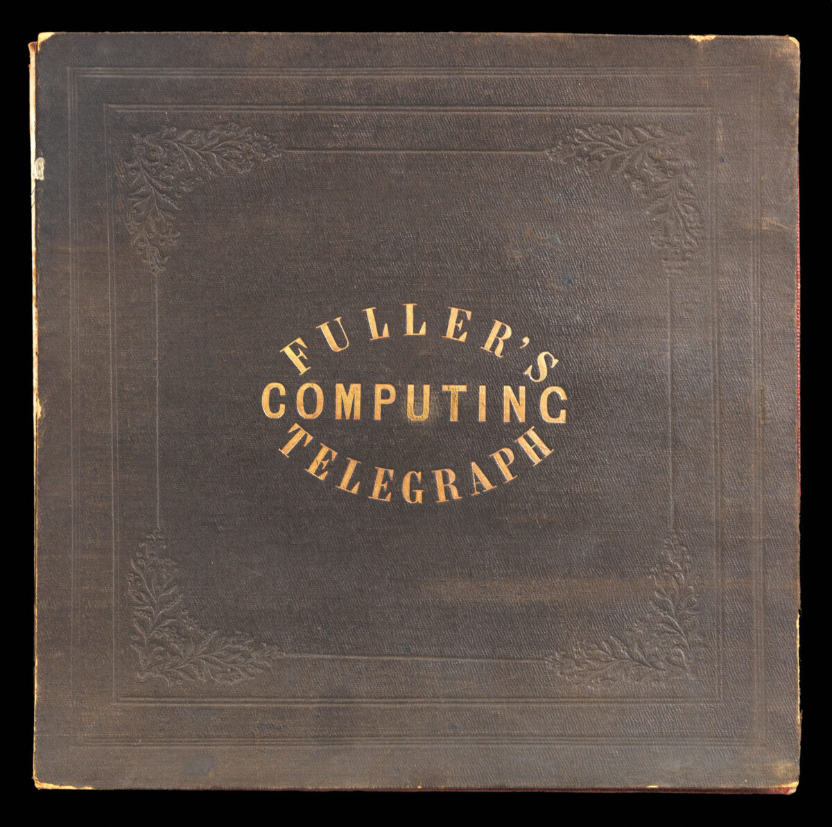 FULLER, John Emory. Fuller's computing telegraph [cover title].