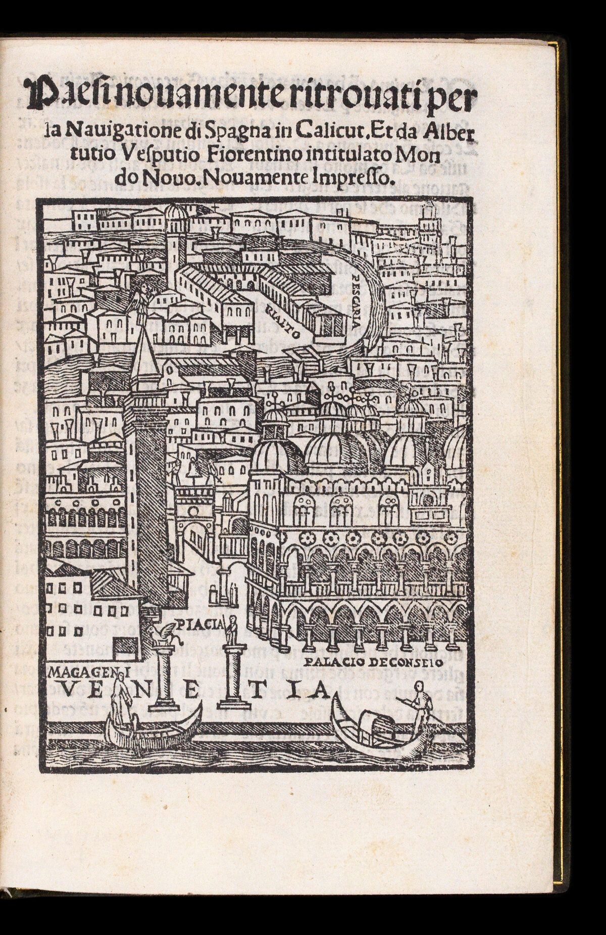 MONTALBODDO, Antonio Fracanzano da Paesi nouamente ritrovati per la Navigatione di Spagna in Calicut Et da Albertutio Vesputio Fiorentino Intitulato Mondo Nouo.