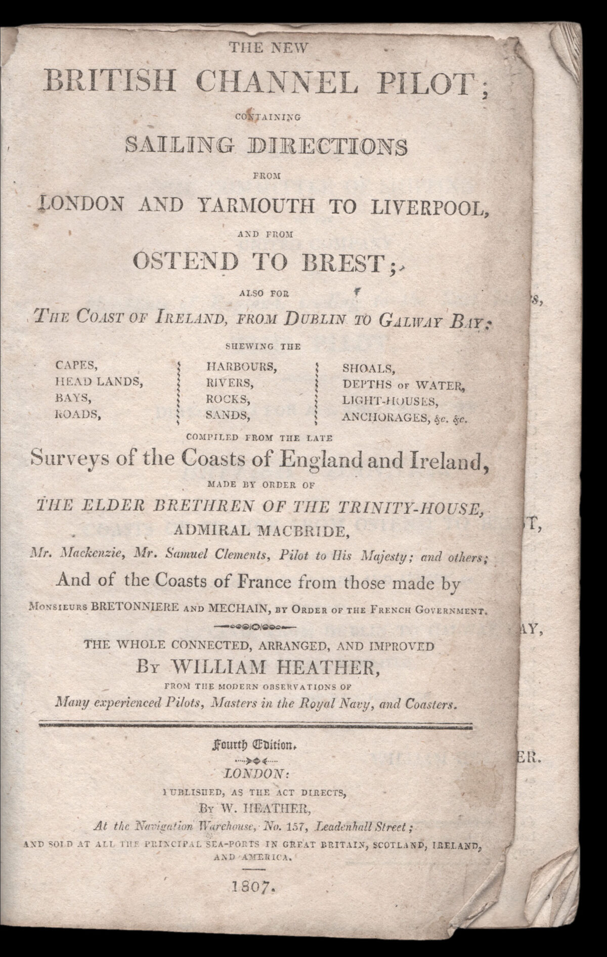 HEATHER, William The New British Channel Pilot, containing directions for the Downs, Spithead, Portland, Plymouth, Sound, Torbay, &c. Four Edition.